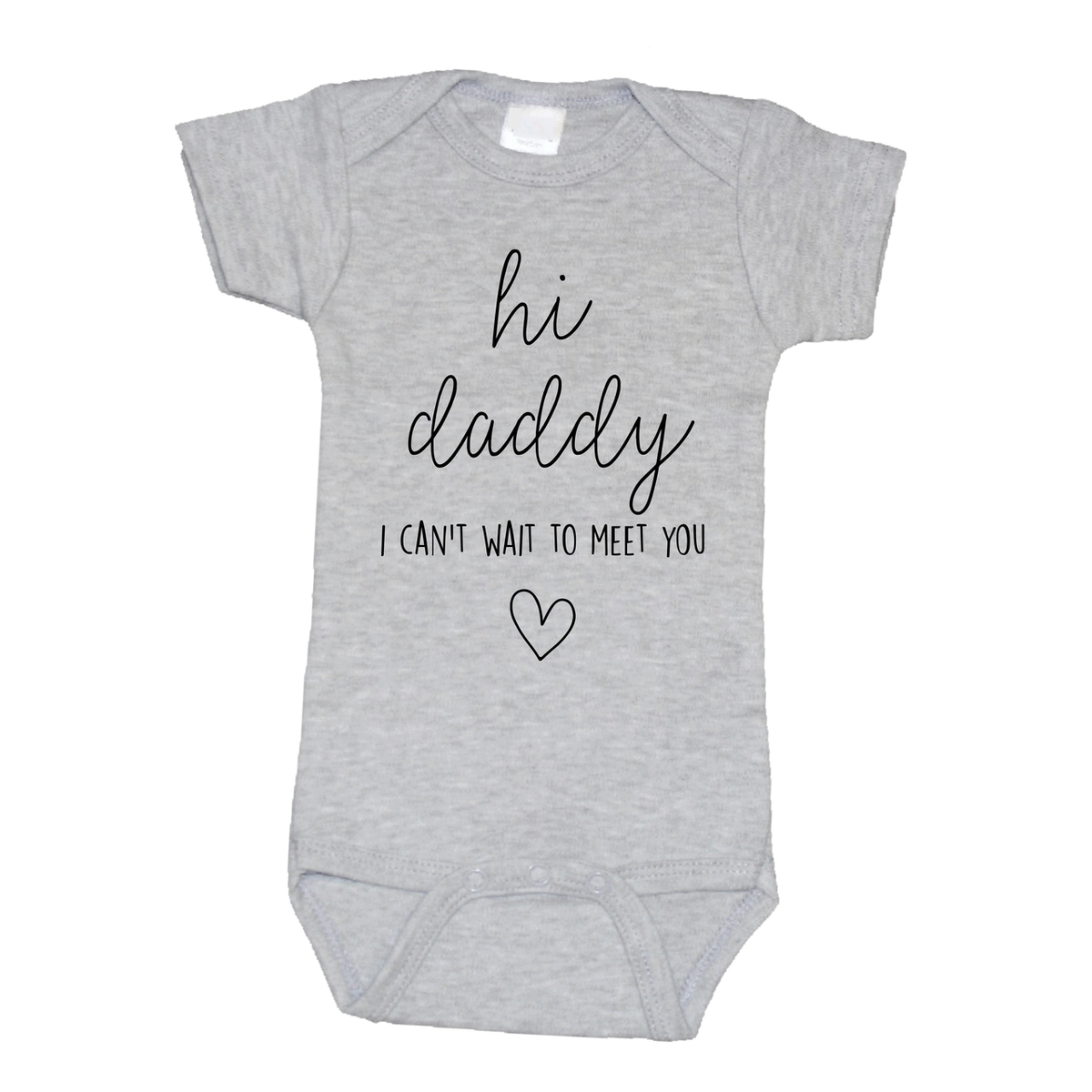 Hi Daddy I Can't Wait to Meet You Onesie