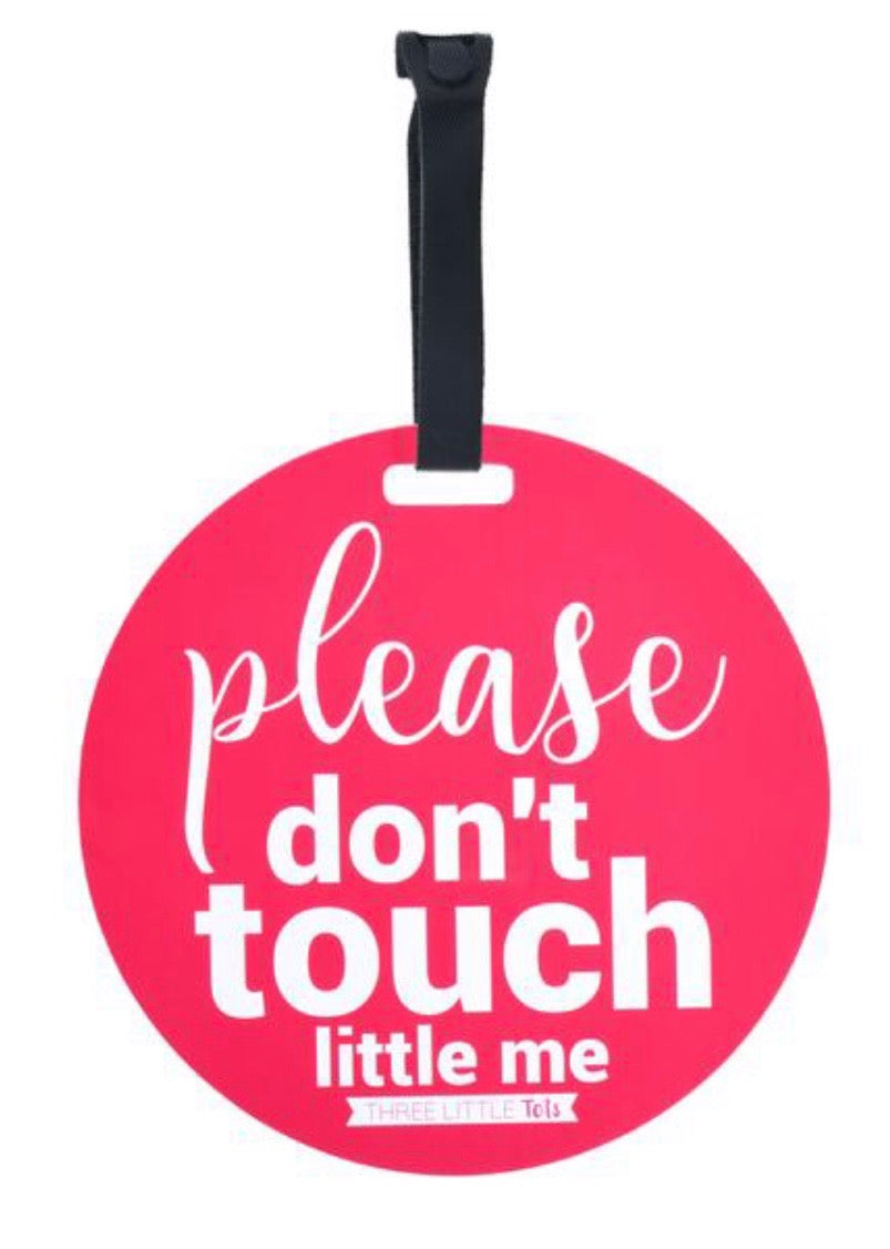 Pink No Touching Car Seat and Stroller Tag