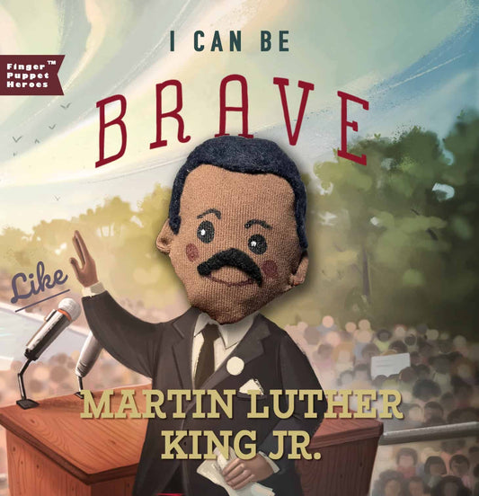Familius, LLC - I Can Be Brave Like Martin Luther King Jr.