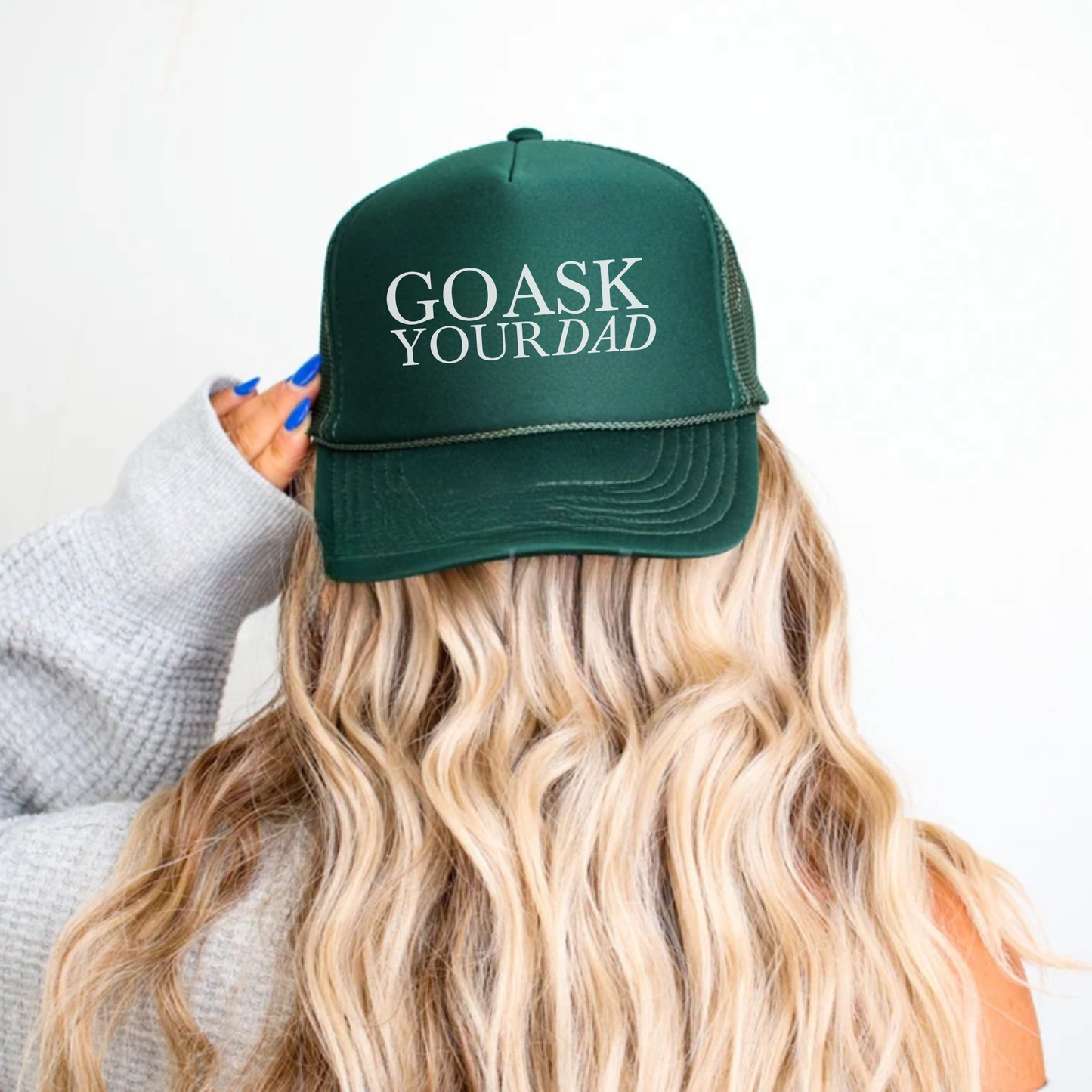 Go Ask Your Dad Trucker Hat: Green