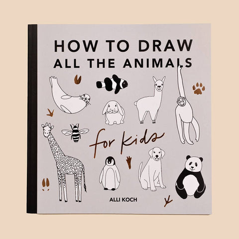 All The Animals: How to Draw Books for Kids