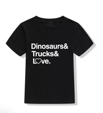 Dinosaurs & Trucks & Love - Black T-Shirt