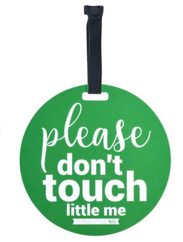 Green No Touching Car Seat and Stroller Tag